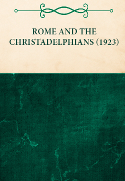 C. C. Walker Rome and the Christadelphians