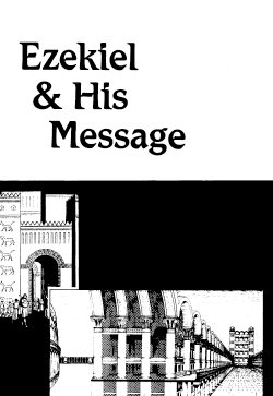 Ern Wilson Ezekiel and his Message