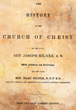 The History of the Church of Christ - Volume 1