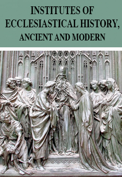 Institutes of Ecclesiastical History - Volume 2
