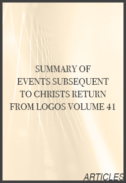 HP Mansfield Summary of Events Subsequent to Christs Return from Logos vol 41