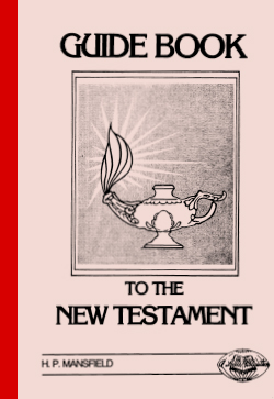 H.P. Mansfield Guide book to the New Testament 