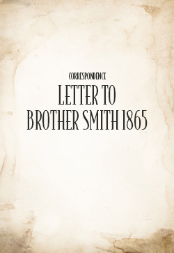 John Thomas Correspondence Letter: Brother Smith 1865
