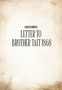 John Thomas Correspondence Lette: Brother Tait 1868