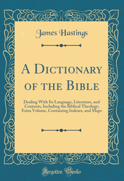 Hastings' Dictionary of the Bible 1905 Vol 2
