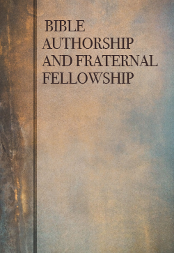 Robert Roberts Bible Authorship and Fraternal Fellowship (by Andrew/Roberts)