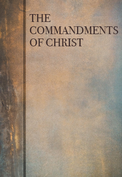Robert Roberts The Commandments of Christ