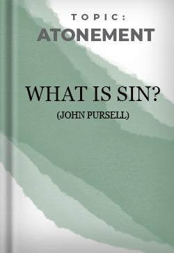 Atonement What is sin Pursell