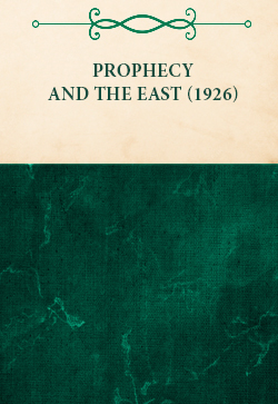 C. C. Prophecy and the East