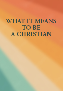 Islip Collyer What it Means to be a Christian