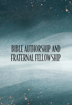 JJ Andrew Bible Authorship and Fraternal Fellowship 
