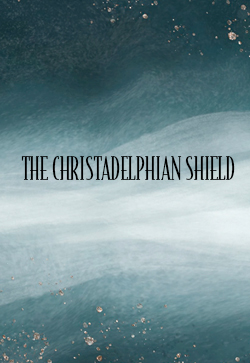 JJ Andrew The Christadelphian Shield 