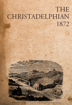 Robert Roberts The Christadelphian 1872