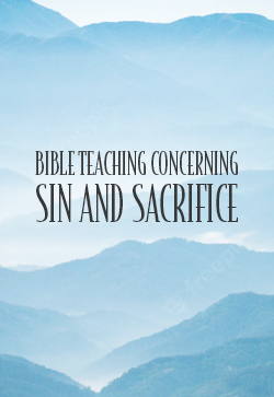 William Smallwood Bible Teaching Concerning Sin and Sacrifice