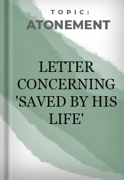 Atonement Letter Concerning Saved by His Life