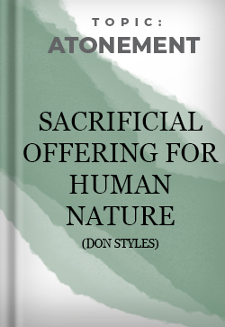 Atonement Sacrificial Offering for Human Nature