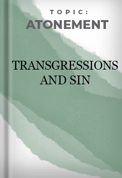 Atonement Transgressions and Sin