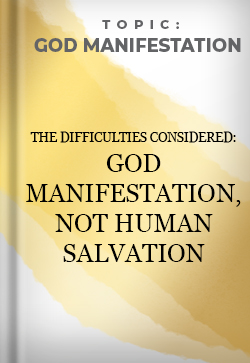God Manifestation God Manifestation, not Human Salvation