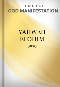 God Manifestation Yahweh Elohim 1883